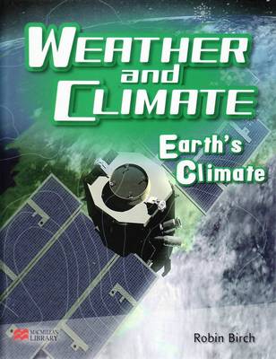 Weather and Climate Earth's Climate Macmillan Library (Hardback)
