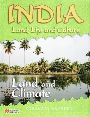 India Land Life and Culture Land and Climate Macmillan Library (Hardback)