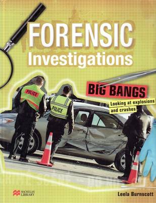 Forensic Investigations Big Bangs Macmillan Library (Hardback)