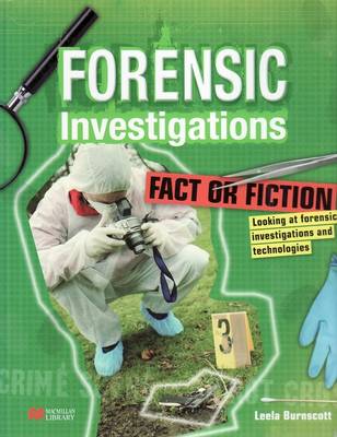 Forensic Investigations Fact or Fiction Macmillan Library (Hardback)