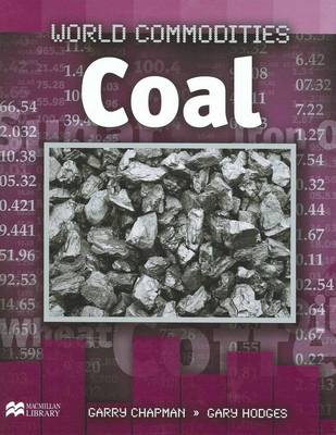 Coal - World Commodities - Macmillan Library (Hardback)