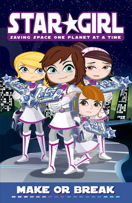 Star Girl 12: Make Or Break (Paperback)