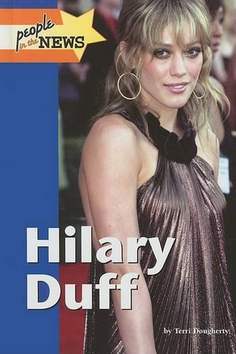 Hilary Duff - People in the News (Hardback)