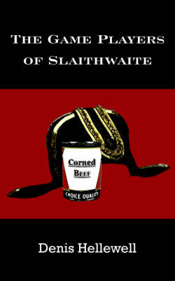 The Game Players of Slaithwaite (Paperback)