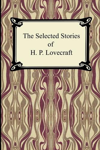The Selected Stories of H. P. Lovecraft (Paperback)