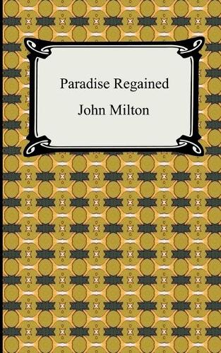 Paradise Regained (Paperback)