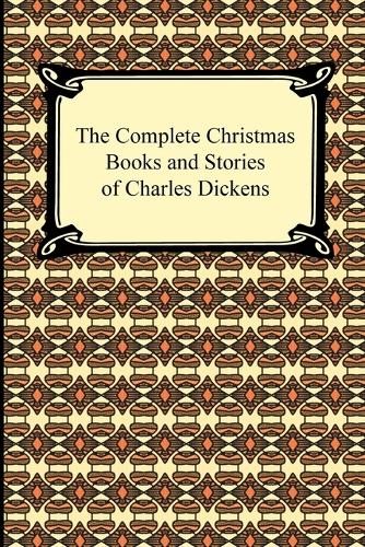 The Complete Christmas Books and Stories of Charles Dickens (Paperback)