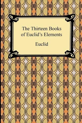 The Thirteen Books of Euclid's Elements (Paperback)