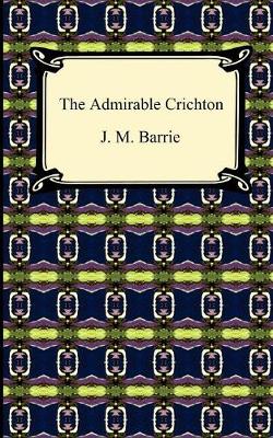 The Admirable Crichton (Paperback)