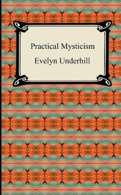 Practical Mysticism (Paperback)