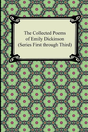 The Collected Poems of Emily Dickinson (Series First Through Third) (Paperback)