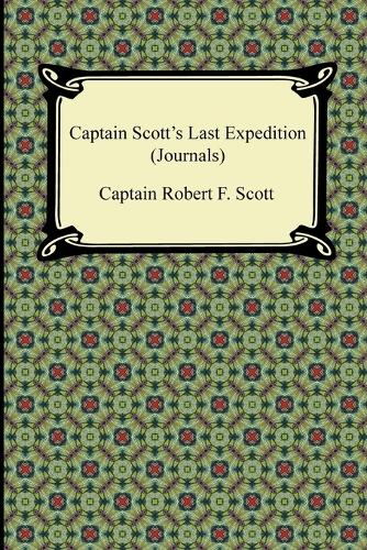 Captain Scott's Last Expedition (Journals) (Paperback)