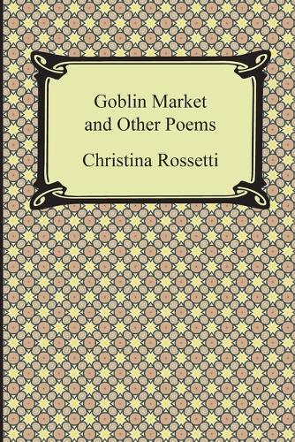 Goblin Market and Other Poems (Paperback)