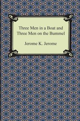 Three Men in a Boat and Three Men on the Bummel (Paperback)
