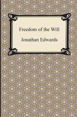 The Freedom of the Will (Paperback)