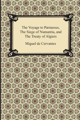 The Voyage to Parnassus, the Siege of Numantia, and the Treaty of Algiers (Paperback)