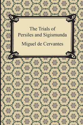 The Trials of Persiles and Sigismunda (Paperback)
