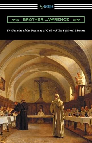 The Practice of the Presence of God and the Spiritual Maxims (Paperback)