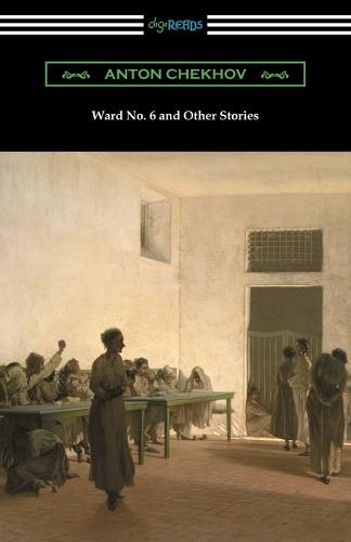 Ward No. 6 and Other Stories (Translated by Constance Garnett) (Paperback)