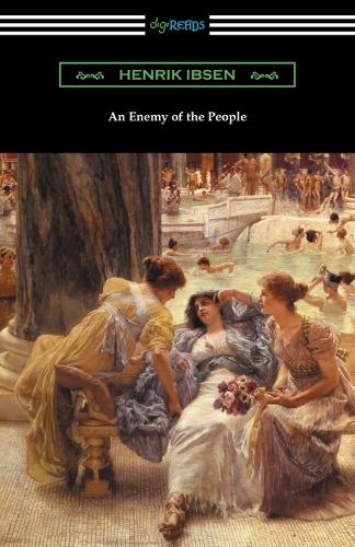 An Enemy of the People: (translated by R. Farquharson Sharp with an Introduction by Otto Heller) (Paperback)