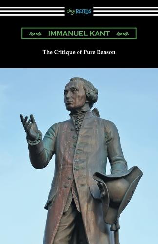 The Critique of Pure Reason: (translated by J. M. D. Meiklejohn) (Paperback)