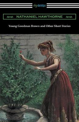 Young Goodman Brown and Other Short Stories (Paperback)