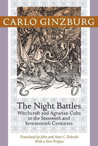 The Night Battles: Witchcraft and Agrarian Cults in the Sixteenth and Seventeenth Centuries (Paperback)