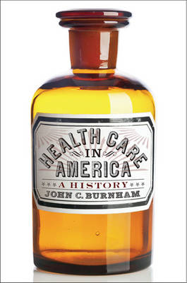 Health Care in America: A History (Paperback)