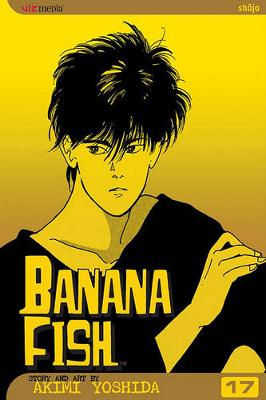 Banana Fish Vol 17 By Akimi Yoshida Waterstones