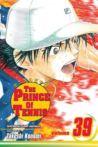 The Prince of Tennis, Vol. 39 - Prince of Tennis 39 (Paperback)