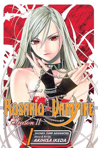 Rosario+Vampire: Season II, Vol. 1 - Rosario+Vampire: Season II 1 (Paperback)