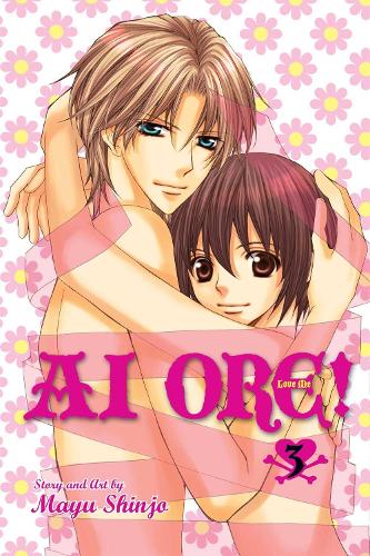 Ai Ore!, Vol. 3 - Ai Ore! 3 (Paperback)