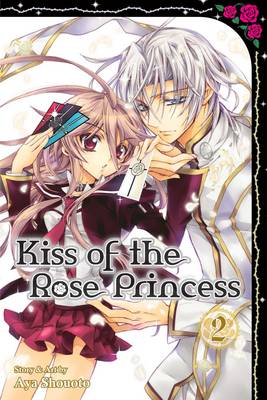 Kiss of the Rose Princess, Vol. 2 - Kiss of the Rose Princess (Paperback)