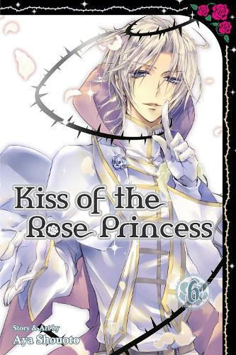 Kiss of the Rose Princess, Vol. 6 - Kiss of the Rose Princess 6 (Paperback)