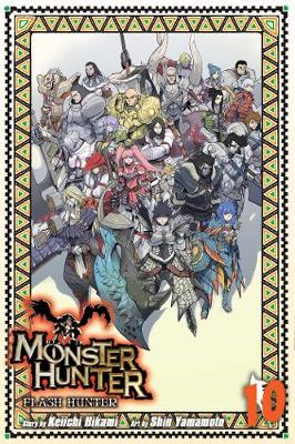 Monster Hunter: Flash Hunter, Vol. 10 by Keiichi Hikami, Shin