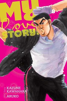 My Love Story!!, Vol. 8 - My Love Story!! 8 (Paperback)