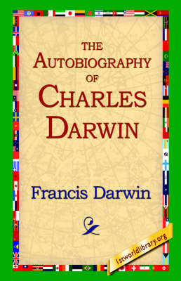 The Autobiography of Charles Darwin (Hardback)