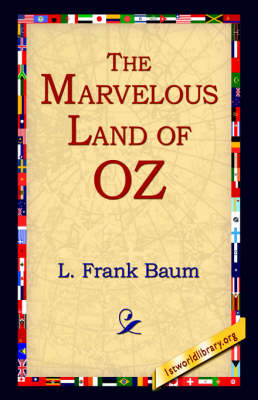 The Marvelous Land of Oz (Hardback)