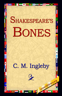 Shakespeare's Bones (Hardback)