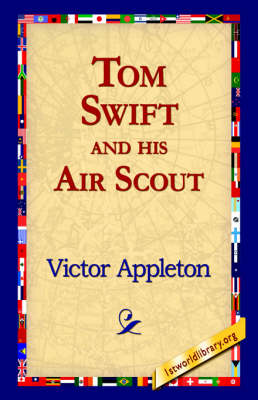 Tom Swift and His Air Scout (Hardback)