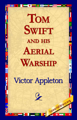 Tom Swift and His Aerial Warship (Hardback)
