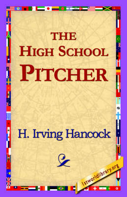 The High School Pitcher (Hardback)