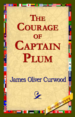The Courage of Captain Plum (Hardback)