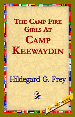 The Camp Fire Girls at Camp Keewaydin (Hardback)