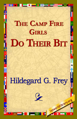 The Camp Fire Girls Do Their Bit (Hardback)