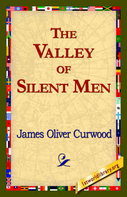 The Valley of Silent Men (Paperback)