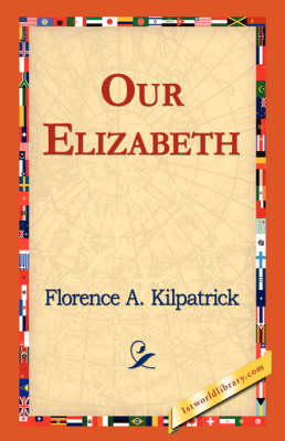 Our Elizabeth (Hardback)