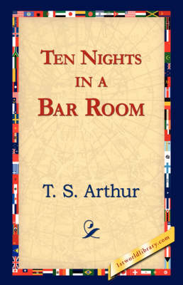 Ten Nights in a Bar Room (Hardback)