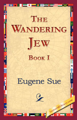The Wandering Jew, Book I (Hardback)
