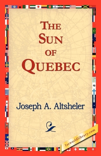 The Sun of Quebec (Paperback)
